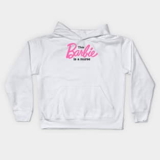 This Barbie Is A Nurse Kids Hoodie